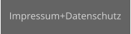 Impressum+Datenschutz